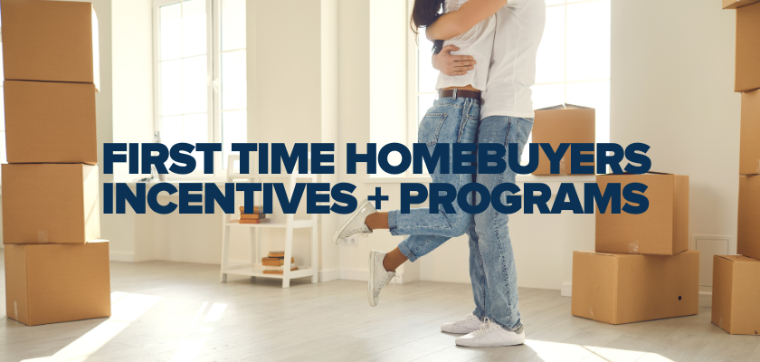 first time homebuyers incentives and programs